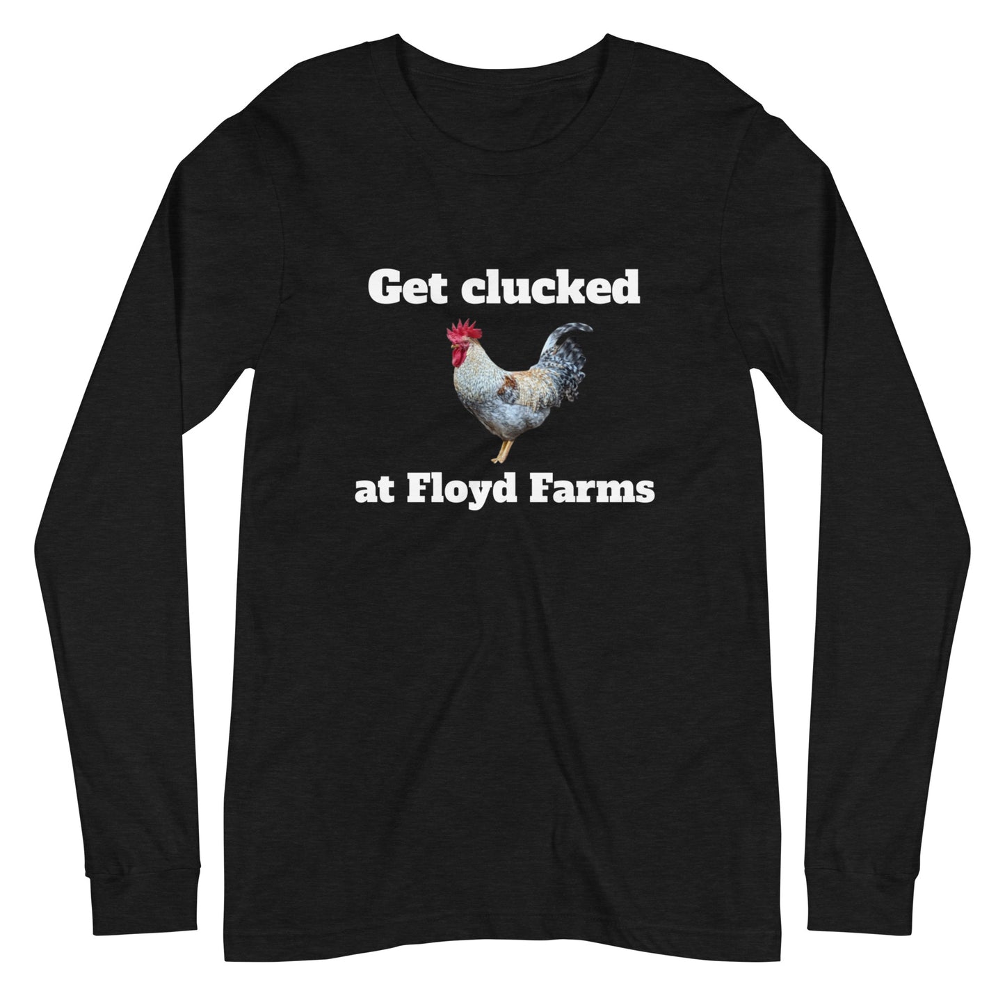 Get clucked unisex long sleeve tee