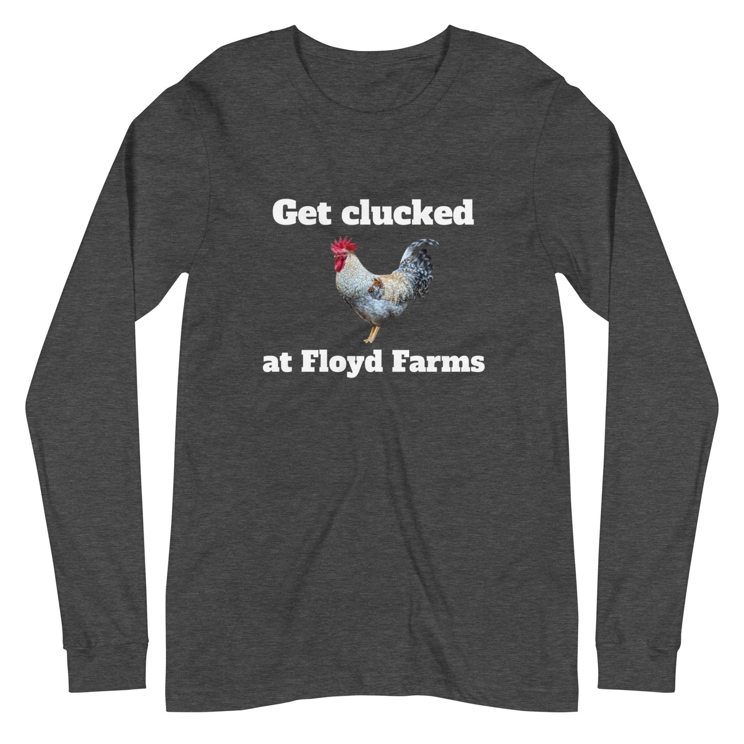 Get clucked unisex long sleeve tee